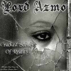 Lord Azmo : Cracked Scenes of Reality
